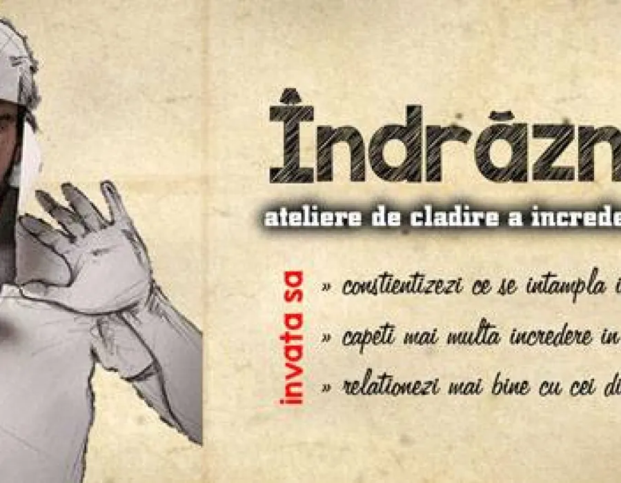 Foto ÎNDRĂZNEŞTE! Clădeşte-ţi încrederea în propriile forţe!