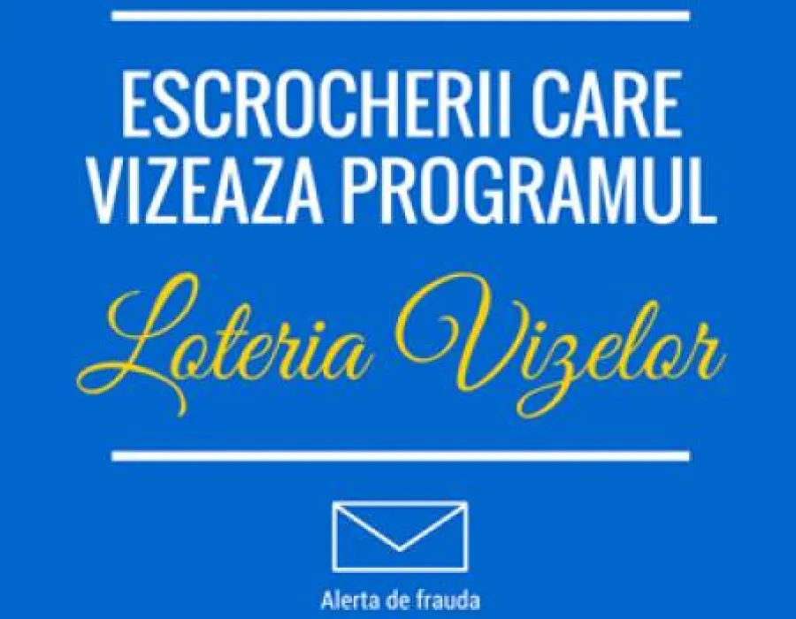 Foto Loteria Vizelor 2016, nouă idee pentru escroci. Avertismentul Ambasadei SUA: "Nu te lăsa păcălit!"