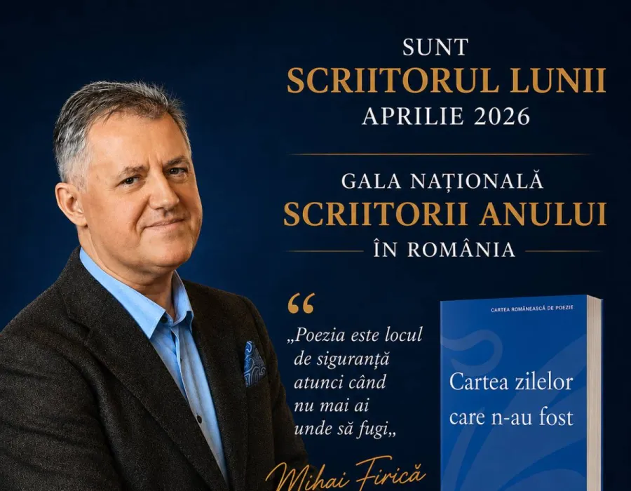 Foto Mihai Firică, desemnat Scriitorul lunii aprilie 2026 și nominalizat la titlul de Scriitorul Anului în România