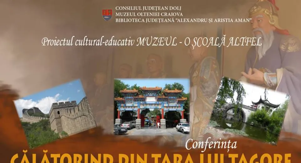 Foto Muzeul Olteniei vă invită la o călătorie “din ţara lui Tagore în ţara lui Confucius”