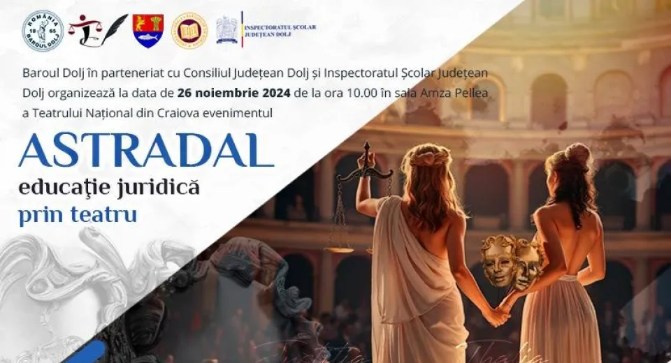 Foto CRAIOVA: „Astradal – educație juridică prin teatru”, eveniment organizat de Baroul Dolj 