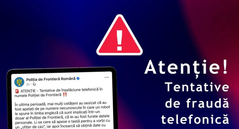 Foto DNSC: atenție la apelurile false în numele Poliției de Frontieră!
