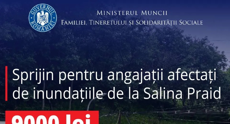 Foto Guvernul acordă ajutoare de urgență angajaților afectați de inundațiile de la Salina Praid