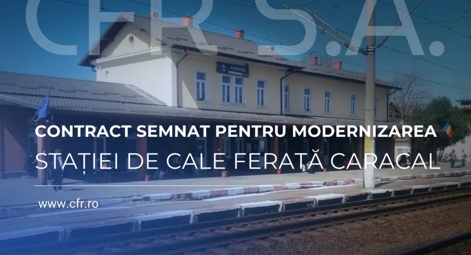 Foto Stația CFR Caracal intră în reabilitare: contractul de modernizare a fost semnat azi