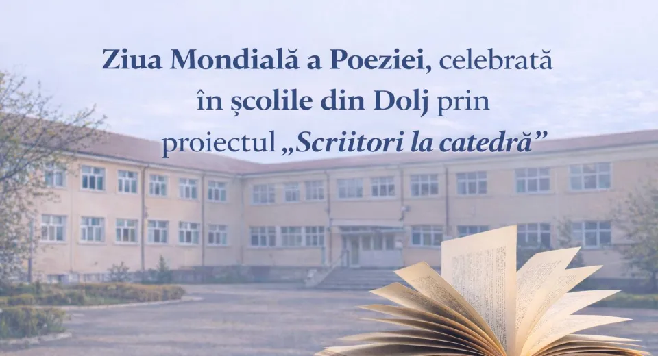 Foto Ziua Mondială a Poeziei, celebrată în școlile din Dolj prin proiectul „Scriitori la catedră”