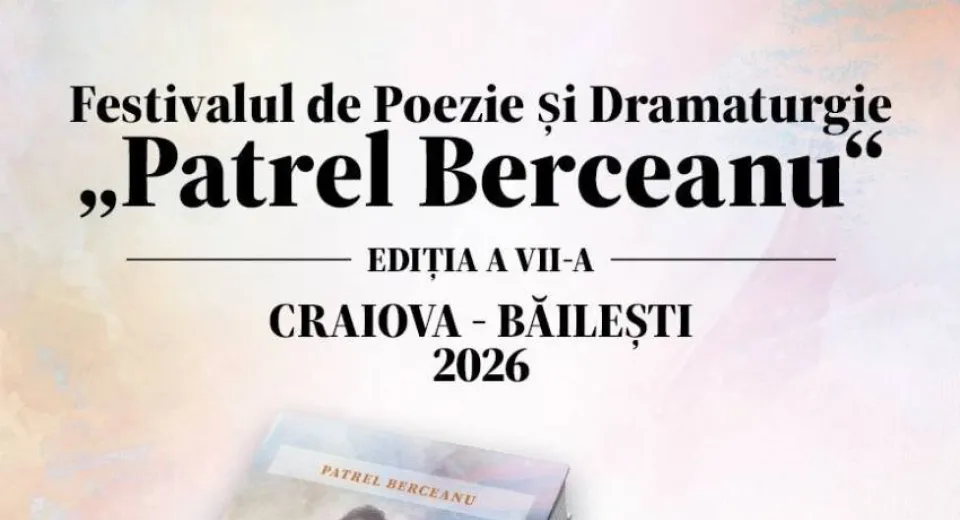 Foto Festivalul de Poezie și Dramaturgie „Patrel Berceanu” - Ediția a VII-a Craiova-Băilești, 5-8 mai 2026