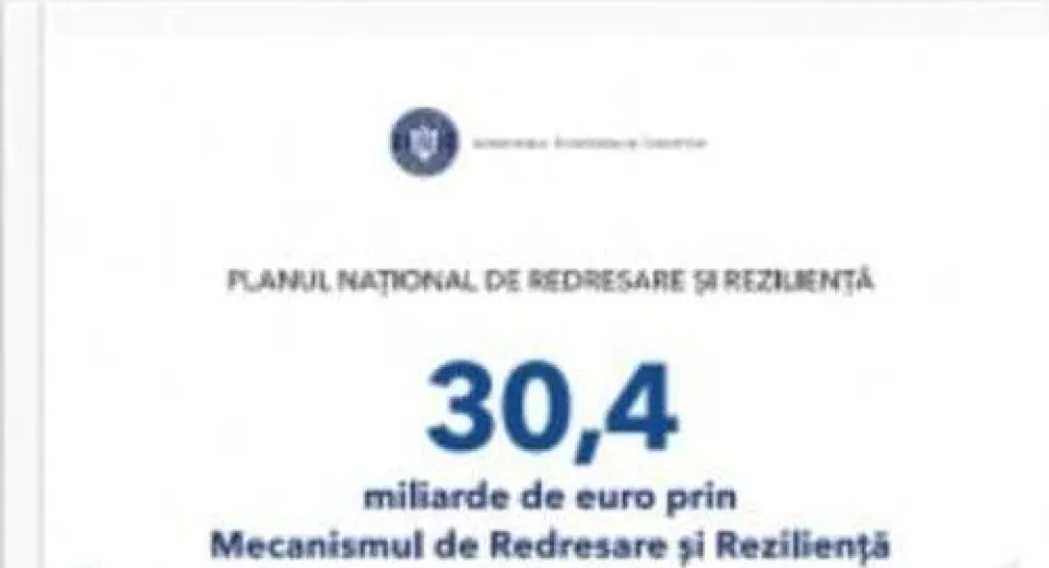 Foto Planul Naţional de Redresare şi Rezilienţă are ca scop dezvoltare economică şi sustenabilă a României
