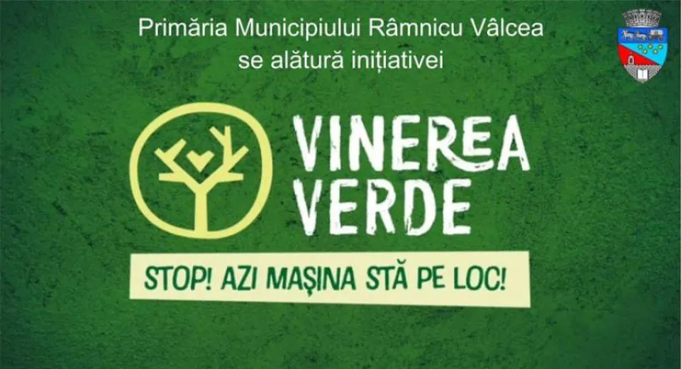 Foto Primăria Municipiului Râmnicu Vâlcea se alătură iniţiativei „Vinerea verde”